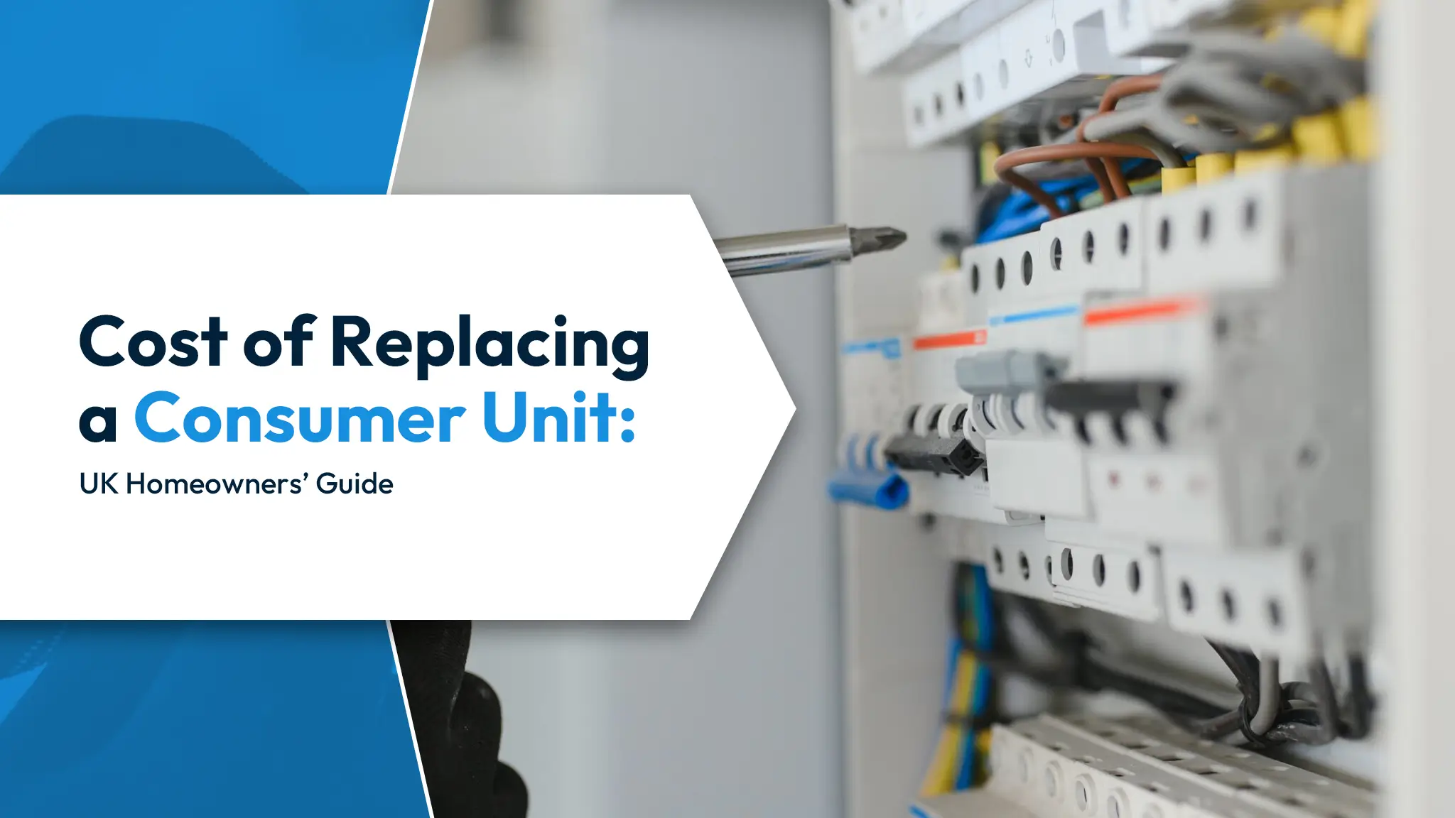 Cost of Replacing a Consumer Unit UK Homeowners’ Guide