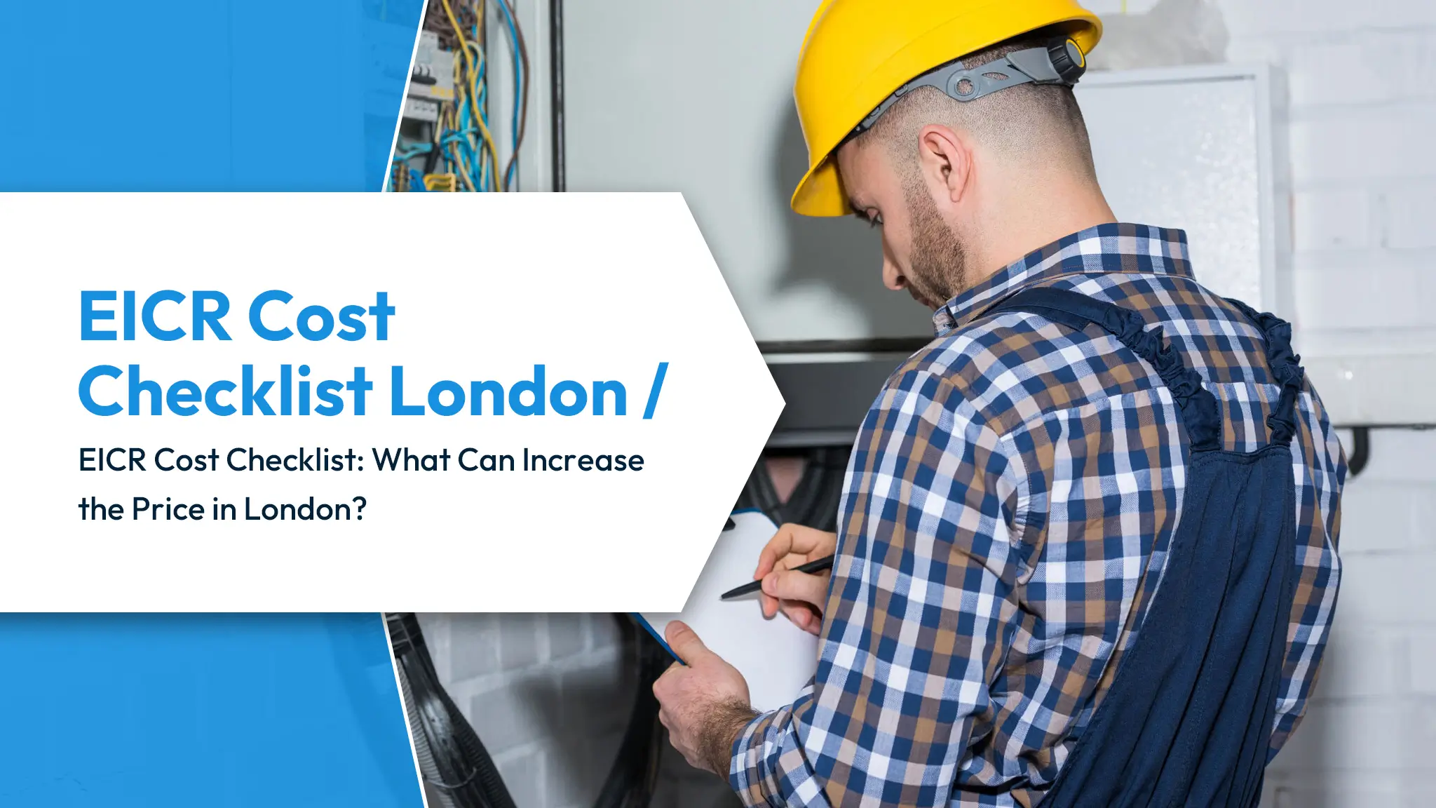 EICR Cost Checklist London EICR Cost Checklist What Can Increase the Price in London