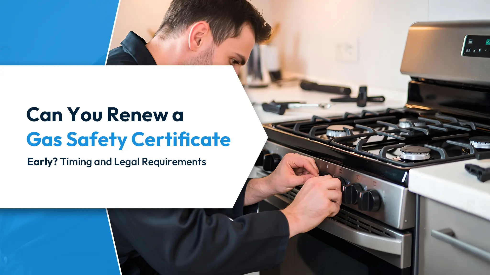 Can You Renew a Gas Safety Certificate Early Timing and Legal Requirements