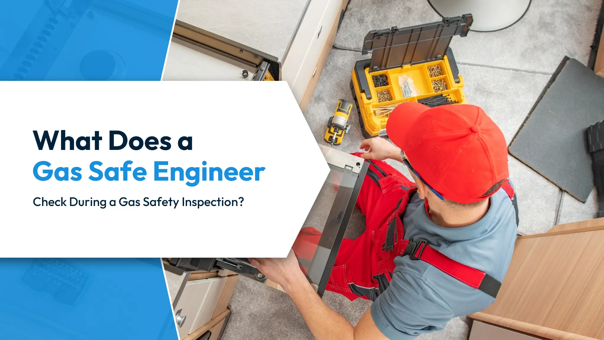 What Does a Gas Safe Engineer Check During a Gas Safety Inspection